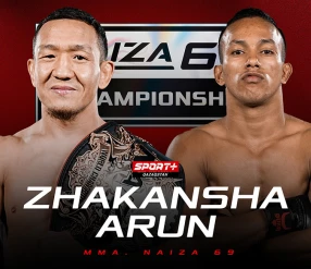 NAIZA 69: ZHAKANSHA vs ARUN