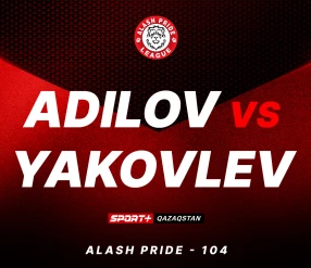 ALASH PRIDE 104: ADILOV vs YAKOVLEV