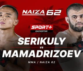 NAIZA 62: SERIKULY vs MAMADRIZOEV