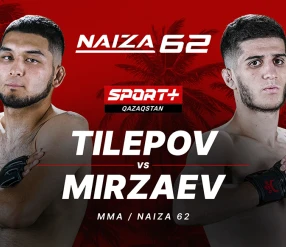 NAIZA 62: TILEPOV vs MIRZAEV
