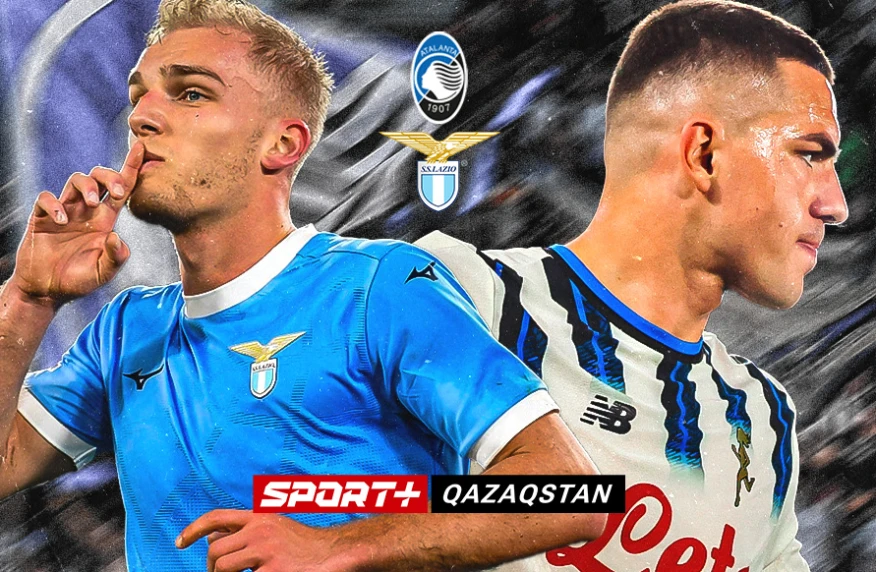 Еурокубокқа жолдама: «Аталанта» — «Лацио» матчының тікелей эфирі